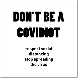 don't be a covidiot Posters and Art